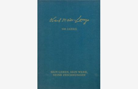 Karl Meier-Lemgo. 100 Jahre.   - Sein Leben, sein Werk, seine Zeichnungen. Herausgegeben vom Lippischen Heimatbund