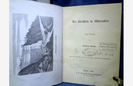 Der Bernstein in Ostpreußen. . Zwei Vorträge.   - Mit einem Titelbild und 10 in den Text eingedruckten Holzschnitten-