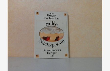 Arne Krügers Kochkarten: Süße Nachspeisen  - Feinschmecker Rezepte