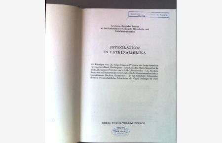 Integration in Lateinamerika.   - Lateinamerikanisches Institut an der Hochschule St.Gallen für Wirtschafts- und Sozialwissenschaften.