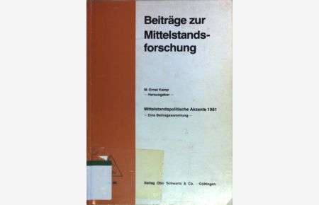 Mittelstandspolitische Akzente 1981: eine Beitragssammlung.   - Beiträge zur Mittelstandsforschung ; H. 66