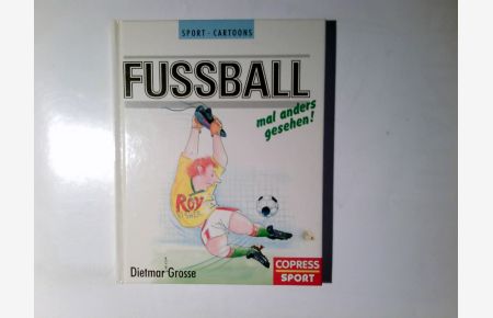 Fussball, mal anders gesehen!.   - Sport-Cartoons