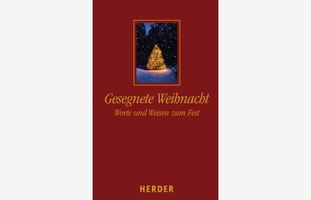 Gesegnete Weihnacht : Worte und Weisen zum Fest.   - [hrsg. von Ulrich Sander. Beitr. Heinz Josef Algermissen ...] / Weihnachtssonderband ; 2006