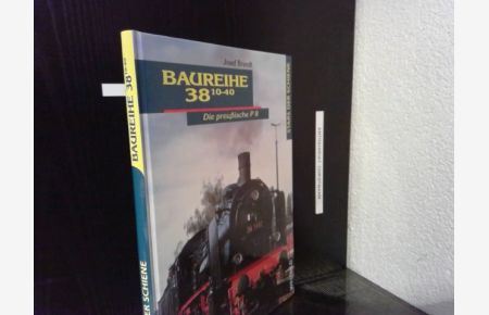 BAUREIHE 38 10-40 Die preußische P8 ( Lokomotiven )  - Reihe: Stars der Schiene