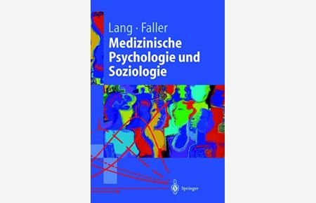 Medizinische Psychologie und Soziologie - mit 29 Tabellen.   - Unter Mitarb. von K. Koepsell / Springer-Lehrbuch.