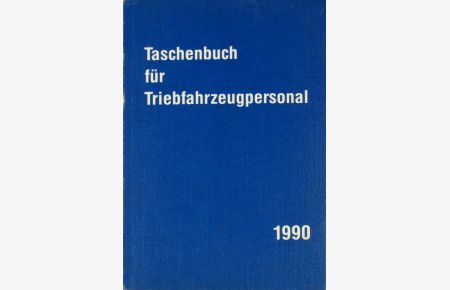 Taschenbuch für Triebfahrzeugpersonal 1990