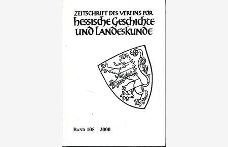 Zeitschrift des Vereins für Hessische Geschichte und Landeskunde Band 105, 2000.   - Mit Christina Vanja.