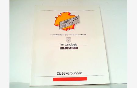 Innovationspreis '92 für mittelständische Unternehmen und freie Berufe im Landkreis Hildesheim. Die Bewerbungen.