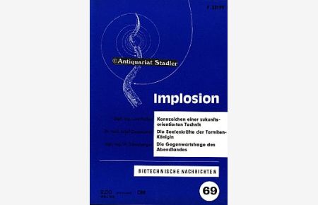 Implosion. Biotechnische Schriftenreihe Heft 69. März.