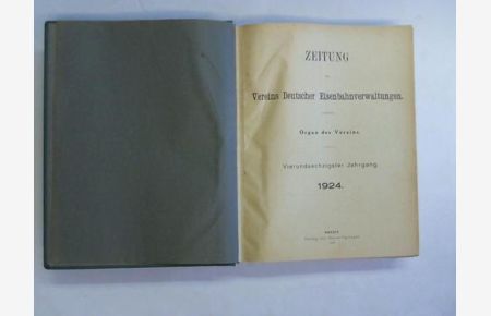 Zeitung des Vereins Deutscher Eisenbahnverwaltungen 1924. Organ des Vereins. Vierundsechzigster Jahrgang