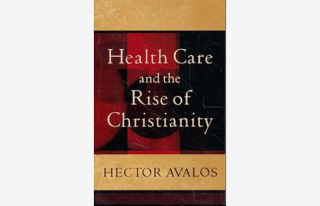 Health care and the rise of Christianity.
