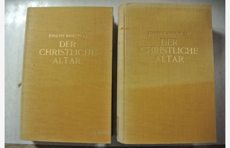 Der christliche Altar in seiner geschichtlichen Entwicklung. (2 Bände, komplett!)
