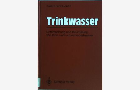 Trinkwasser: Untersuchung und Beurteilung von Trink- und Schwimmbadwasser.