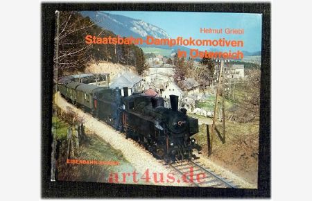 Staatsbahn-Dampflokomotiven in Österreich : 1928 - 1977.