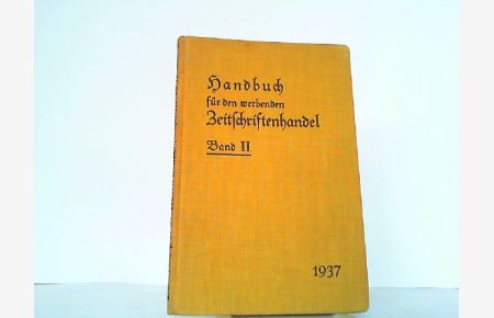 Handbuch für den werbenden Zeitschriftenhandel Band II.   - Hierzu als Anhang: Mitgliederverzeichnis des Reichsverbandes für den werbenden Zeitschriftenhandel e. V.