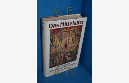 Das Mittelalter : ein Lesebuch aus Texten und Zeugnissen des 6. - 16. Jahrhunderts  - hrsg. von Hartmut Boockmann