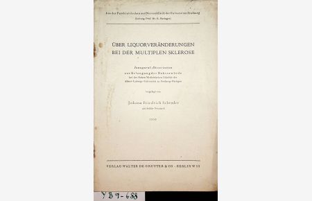 Über Liquorveränderungen bei der multiplen Sklerose Freiburg i. B. , Med. Diss. v. 14. Nov. 1939