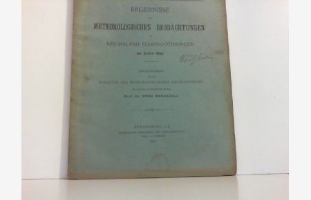 Ergebnisse der Meteorologischen Beobachtungen im Reichsland Elsass-Lothringen im Jahre 1899.