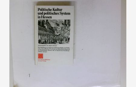 Politische Kultur und politisches System in Hessen.   - hrsg. von Jakob Schissler / Die Hessen-Bibliothek im Insel-Verlag