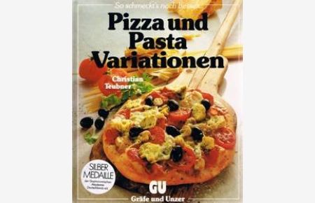 Pizza und Pasta : das neue Bildkochbuch - jedes Rezept mit Farbfoto.
