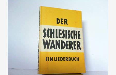 Der schlesische Wanderer. Ein Liederbuch.