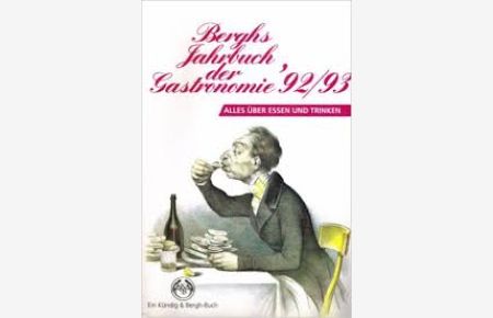 Berghs Jahrbuch der Gastronomie 92/93: Alles Uber Essen Und Trinken