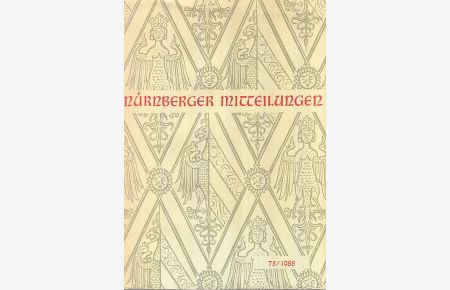 Nürnberger Mitteilungen. 75. Band 1988. Mitteilungen des Vereins für Geschichte der Stadt Nürnberg.