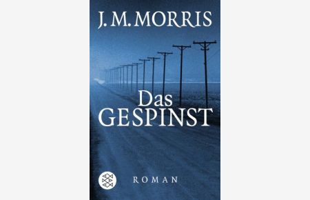 Das Gespinst : Roman.   - J. M. Morris. Aus dem Engl. von Susanne Goga-Klinkenberg / Fischer ; 15424 : Thriller