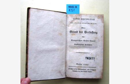 Ratio Disciplinae Unitatis Fratrum A. C. Oder: Grund der Verfassung der Evangelischen Brüder-Unität Augsburgischer Confession.