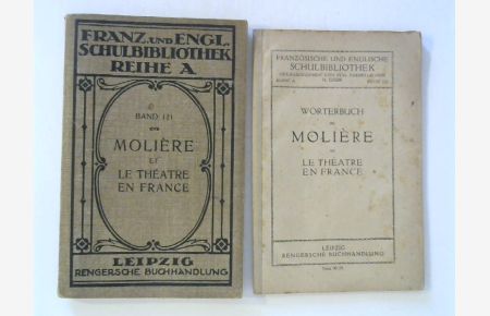 Moliere et le theatre en France.   - Franz. und Engl. Schulbibliothek Reihe A, Band 121.