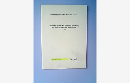 Erster Bericht über den Stand der Umsetzung der Bologna-Erklärung in Österreich 2001.