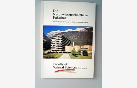 Die Naturwissenschaftliche Fakultät an der Leopold-Franzens-Universität Innsbruck. Faculty of Natural Sciences Tyrol Austria.