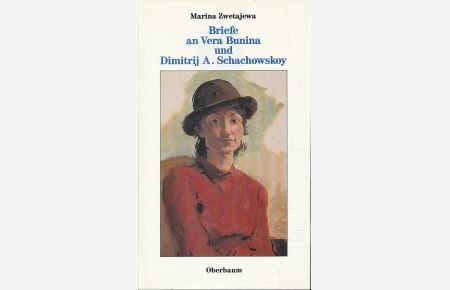 Briefe an Vera Bunina und Dimitrij A. Schachowskoy.   - Aus dem Russ. von Maria Razumovsky. Hrsg. von Siegfried Heinrichs