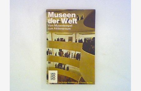 Museen der Welt; Vom Museentempel zum Aktionsraum