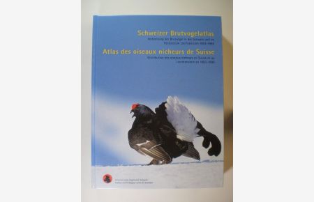 Schweizer Brutvogelatlas. Verbreitung der Brutvögel in der Schweiz und im Fürstentum Liechtenstein 1993-1996