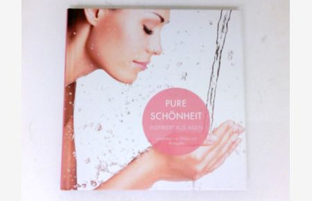 Pure Schönheit :  - Inspiriert aus Asien, präsentiert von Philips und Annayake.