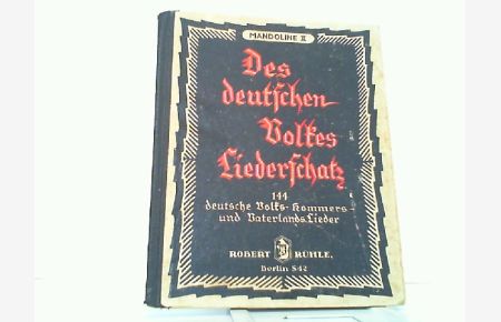 Des deutschen Volkes Liederschatz. 144 deutsche Volks- Kommers und Vaterlandslieder. Ausgabe für Mandoline II.