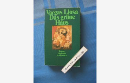 Das grüne Haus : Roman.   - Mario Vargas Llosa. Dt. von Wolfgang A. Luchting / Suhrkamp-Taschenbuch ; 342