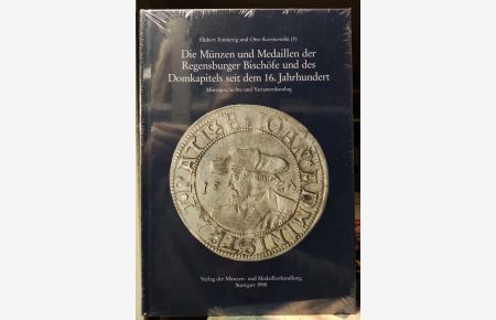 Die Münzen und Medaillen der Regensburger Bischöfe und des Domkapitels seit dem 16. Jahrhundert - Münzgeschichte und Variantenkatalog.