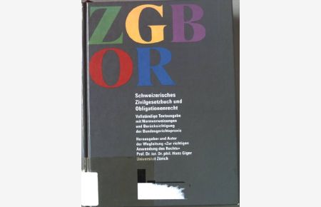 Schweizerisches Zivilgesetzbuch: ZGB ; vollständige Textausgabe. (und Obligationsrecht OR).   - Textausgaben schweizerischer Gesetzeswerke. Doppelband.