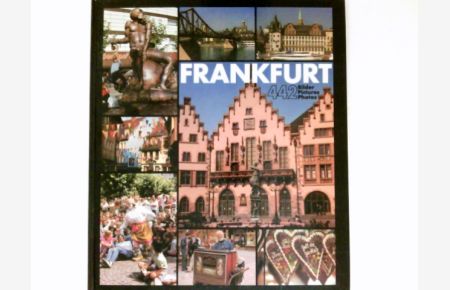 Frankfurt :  - Eine Stadt in 442 Bildern.