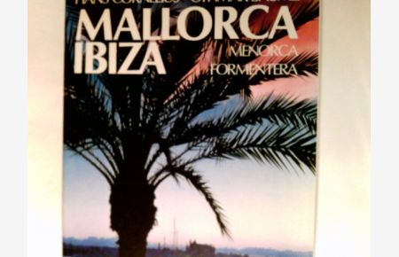 Mallorca, Ibiza, Formentera, Menorca. terra magica