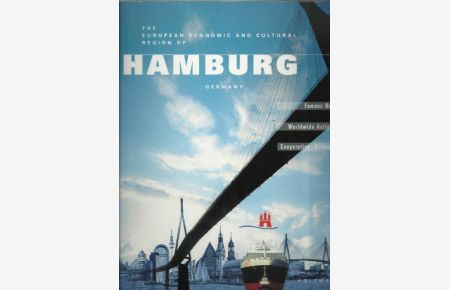 The European economic and cultural region of Hamburg, Germany : worldwide activities, famous names, cooperation - relocation.