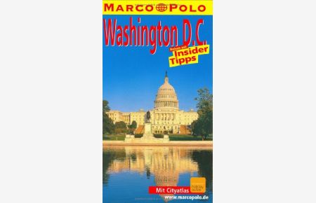 Washington DC und Umgebung : Reisen mit Insider-Tipps.   - diesen Führer schrieb Sabine Stamer / Marco Polo