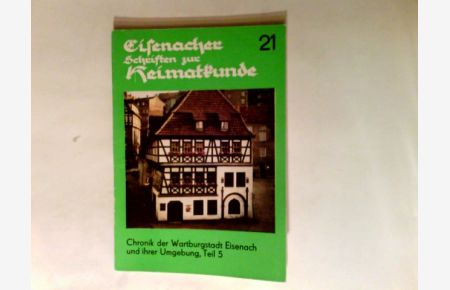 Chronik der Wartburgstadt Eisenach und ihrer Umgebung Teil 5, Die Entwicklung Eisenachs in der Epoche des Übergangs vom Feudalismus zum Kapitalismus um 1470 bis 1789