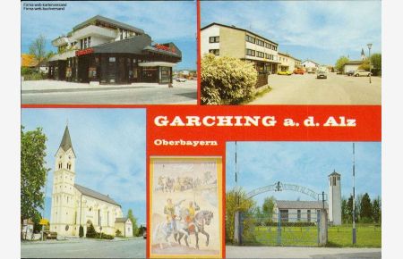 1084744 Garching a. d. Alz (Obb. ) Mehrbildkarte