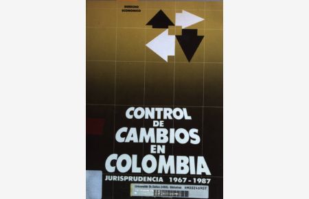 Control de cambios en Colombia: Jurisprudencia 1967 - 1987: TOMO IV.