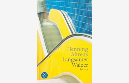 Langsamer Walzer : Roman.   - Henning Ahrens / Fischer ; 15806