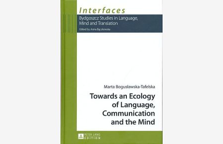 Towards an ecology of language, communication and the mind.   - Interfaces Vol. 2.