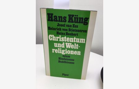 Christentum und Weltreligionen : Hinführung zum Dialog mit Islam, Hinduismus u. Buddhismus.
